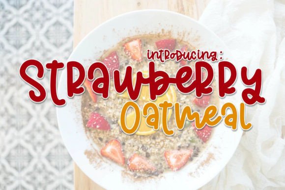 Strawberry Oatmeal Font Review: A Script Typeface for Handmade Branding